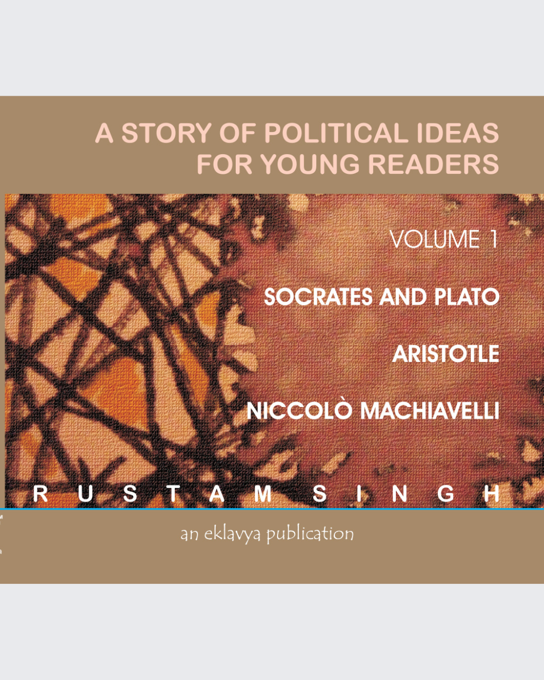 A Story of Political Ideas  for Young Readers, Vol-1
