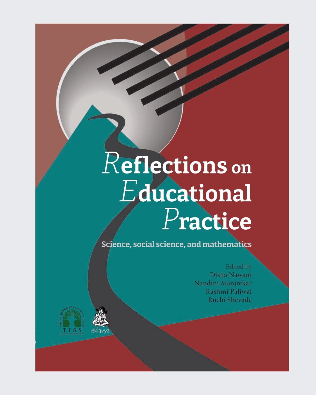Reflections on Educational Practice -Science, social science, and mathematics